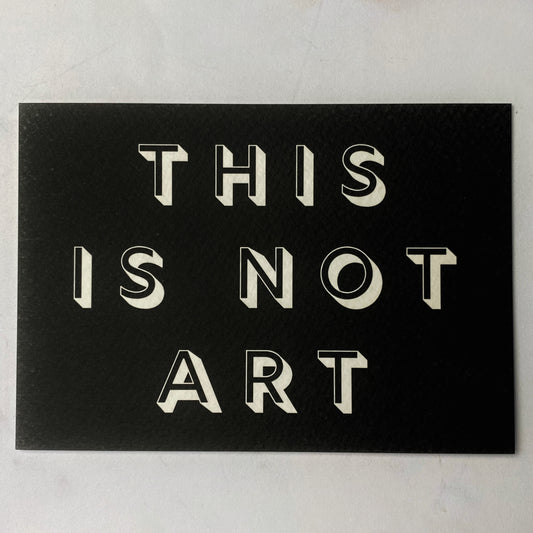 This Is Not Art Mini Print
